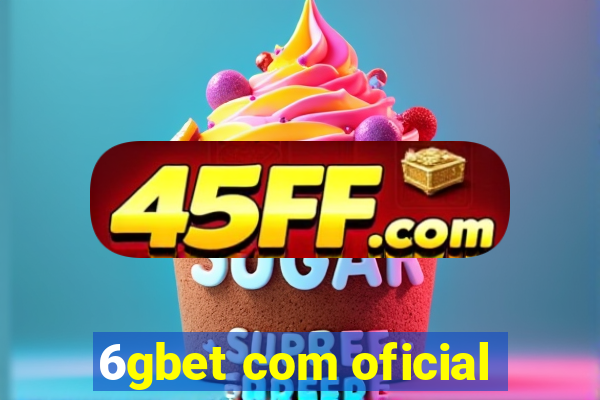 6gbet com oficial
